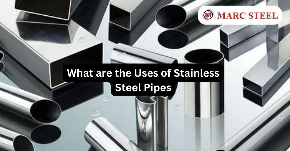 What are the Uses of Stainless Steel Pipes